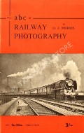 The abc of Railway Photography  by MORRIS, O.J. 